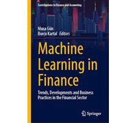 Machine Learning in Finance: Trends, Developments and Business Practices in the Financial Sector