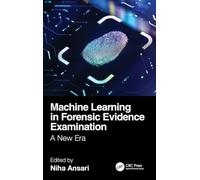 Machine Learning in Forensic Evidence Examination: A New Era