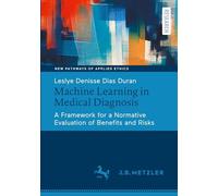 Machine Learning in Medical Diagnosis: A Framework for a Normative Evaluation of Benefits and Risks