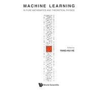 Machine Learning In Pure Mathematics And Theoretical Physics