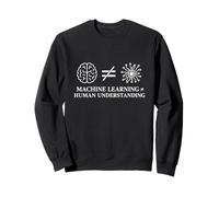 Machine Learning Not Equal Human Understanding - Philosophy Felpa