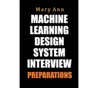 Machine Learning System Design Interview Preparation