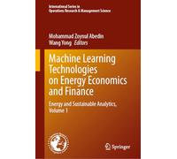 Machine Learning Technologies on Energy Economics and Finance: Energy and Sustainable Analytics (1)