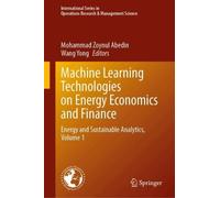 Machine Learning Technologies on Energy Economics and Finance: Energy and Sustainable Analytics, Volume 1: 367