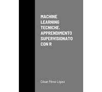 MACHINE LEARNING TECNICHE. APPRENDIMENTO SUPERVISIONATO CON R