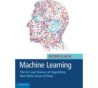 Machine Learning: The Art and Science of Algorithms that Make Sense of Data