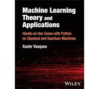Xavier Vasques Machine Learning Theory and Applications (Copertina rigida)