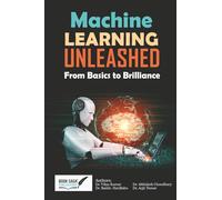 Machine Learning Unleashed From Basics to Brilliance
