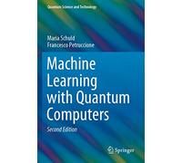 Maria Schuld Francesco Petrucci Machine Learning with Quantum Comput (Tascabile)