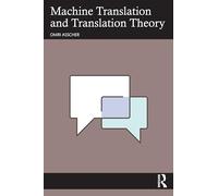 Machine Translation and Translation Theory
