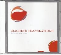 MACHINE TRANSLATIONS - LOVE ON THE VINE -7TR-
