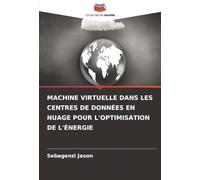 MACHINE VIRTUELLE DANS LES CENTRES DE DONNÉES EN NUAGE POUR L'OPTIMISATION DE L'ÉNERGIE