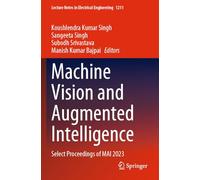 Machine Vision and Augmented Intelligence: Select Proceedings of MAI 2023: 1211
