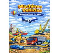 Machines and Vehicles Coloring Book for Kids: 40 Pages