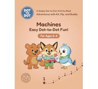 Machines: Easy Dot-to-Dot Fun!: A Simple Dot-to-Dot Activity Book for Ages 3-5