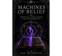 Machines of Belief: Artificial Intelligence and Technomancy