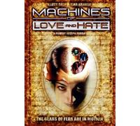 Machines of Love and Hate