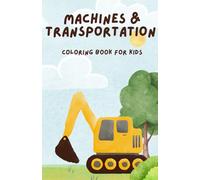Machines & Transportation: Coloring book for kids