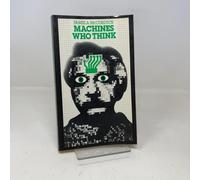Machines Who Think: A Personal Inquiry into the History and Prospects of Artificial Intelligence