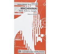 Machinima! Teorie. Pratiche. Dialoghi