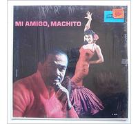 Machito And His Orchestra - Mi Amigo Machito [LP]