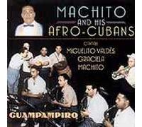 MACHITO & HIS AFRO CUBANS - GUAMPAMPIRO