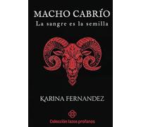 Macho Cabrío: La sangre es la semilla