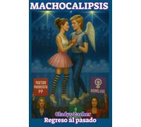 MACHOCALIPSIS: Regreso al futuro