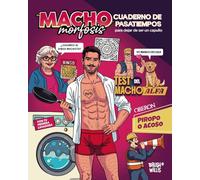 Machomorfosis: Cuaderno de pasatiempos para dejar de ser un capullo