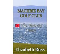 Machrie Bay Golf Club: The First 125 Years