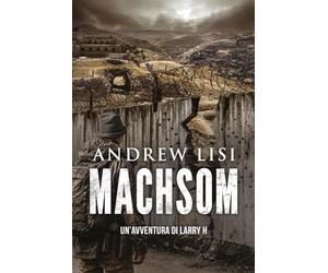 MACHSOM: Thriller archeologico nel Medio Oriente: Vol. 1