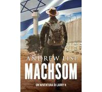 Machsom. Un'avventura di Larry H. Ediz. deluxe