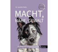 Macht, Nähe, Gewalt: Der blinde Fleck im Umgang mit Hunden