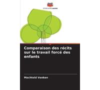 Machteld Venken Comparaison des récits sur le travail forcé des enfa (Tascabile)