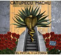 Machu, Catupecu - El Mezcal Y La Cobra