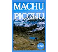 Machu Picchu Reiseführer 2026