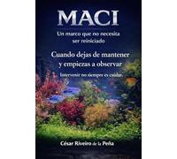 MACI: Cuando dejas de mantener y empiezas a observar