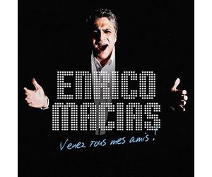 Macias, Enrico - Venez Tous Mes Amis