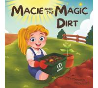 Macie and the Magic Dirt