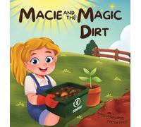 Macie and the Magic Dirt