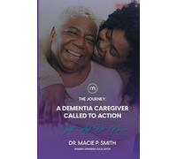 Macie P Smith A Dementia Caregiver Called to Action (Tascabile)