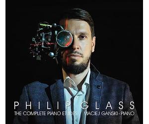 Maciej Ganski - Philip Glass: Complete Piano Etudes