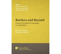 Maciej Szatkows Borders and Beyond: Orient-Occident Crossings (Copertina rigida)