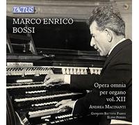 Marco Enrico Bossi - Opera Omnia Per Organo Vol.12