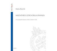 MacIntyre e l'etica della finanza. Una proposta basata su beni, norme e virtù