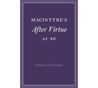 Macintyre's After Virtue at 40