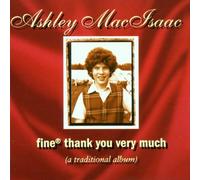 Macisaac,Ashley - Fine,Thank You Very Much