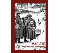 Maciste. Da Cisterna a Stalingrado
