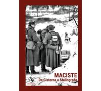 Maciste. Da Cisterna a Stalingrado - D'Incertopadre Salvatore