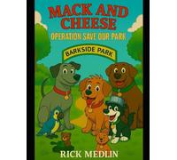 Mack and Cheese: Operation Save Our Park